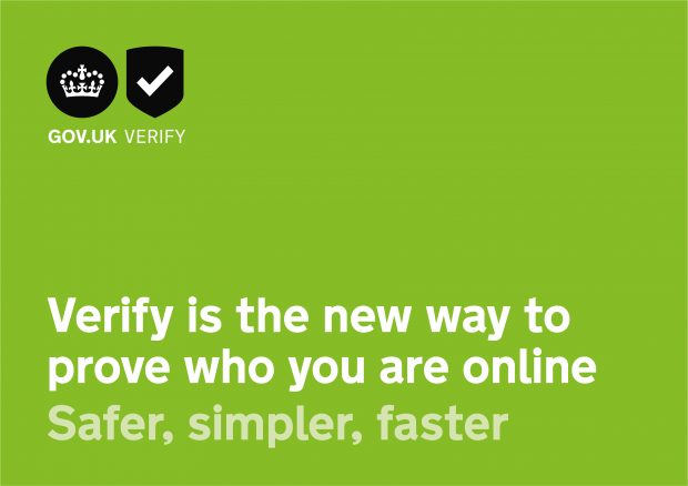 Graphic to promote GOV.UK Verify. Text on it reads “Verify is the new way to prove who you are online. Safer, simpler, faster.”