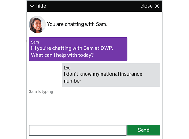 Screen shot of a webchat conversation beginning. Webchat advisor types message to user to say, “Hi, you’re chatting with Sam at DWP. What can I help you with today?’ User replies. “I don’t know my national insurance number’