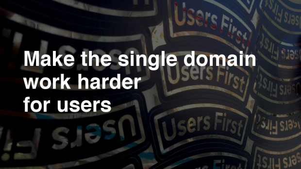 image with text: 'make the single domain work harder for users'