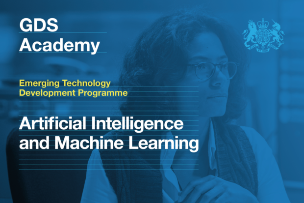 The text on the image reads: GDS Academy, Emerging Technology Development Programme, Artificial Intelligence and Machine Learning