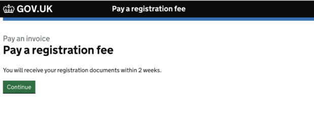 A GOV.UK Pay landing page. The title of the page is 'Pay a registration fee'. The additional description on the page is 'You will receive your registration documents within 2 weeks'. At the bottom of the page there is a button saying 'Continue'.